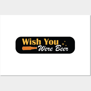 Wish You Were beer Posters and Art